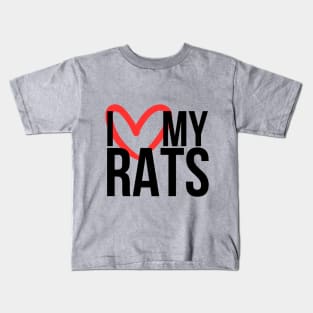 I love my rats - for rat lovers, with heart Kids T-Shirt